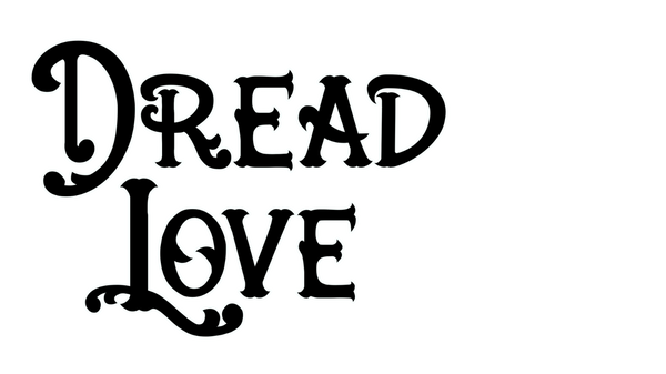 Black text 'DREAD LOVE' on a white background